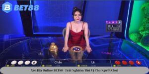 xoc-dia-online-bet88-trai-nghiem-thu-vi-cho-nguoi-choi